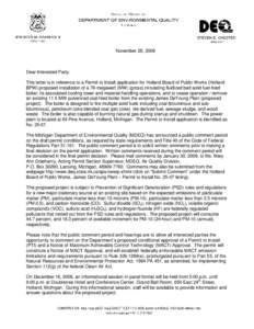 November 26, 2008  Dear Interested Party: This letter is in reference to a Permit to Install application for Holland Board of Public Works (Holland BPW) proposed installation of a 78-megawatt (MW) (gross) circulating flu