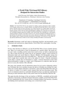 A World Wide Web-based HCI-library Designed for Interaction Studies Ketil Perstrup, Erik Frøkjær, Maria Konstantinovitz, Thorbjørn Konstantinovitz, Flemming S. Sørensen, Jytte Varming Department of Computing, Copenha