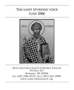 THE SAINT SPYRIDON VOICE JUNE 2006 Saint Spyridon Greek Orthodox Church PO Box 427 Newport, RI 02840