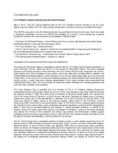FOR IMMEDIATE RELEASE U.S. Philatelic Classics Society Cup and Award Winners May 3, 2013…The 2012 Annual Meeting held by the U.S. Philatelic Classics Society at the St. Louis nd th Stamp Expo from March[removed]was a gr