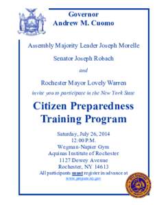 Governor Andrew M. Cuomo Assembly Majority Leader Joseph Morelle Senator Joseph Robach and