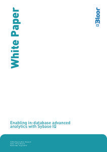 Enabling in-database advanced analytics with Sybase IQ