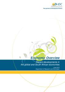 Economic Overview Recent developments in the global and South African economies June 2015 Department of Research and Information