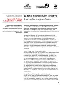 Communiqué 20 Jahre Rothenthurm-Initiative  Gemeinsames Communiqué von Pro Natura, Schweizer Vogelschutz SVS/BirdLife Schweiz und WWF Schweiz Zürich/Rothenthurm, 7. September 2007