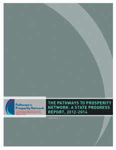 THE PATHWAYS TO PROSPERITY NETWORK: A STATE PROGRESS REPORT, [removed]JUNE 2014  TABLE OF CONTENTS