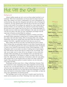Science Process: Observe and Measure / Math: Measure, Time and Temperature / Food Safety  Hot Off the Grill Background About 6 million people get sick every year from eating food that is contaminated. Most food contamina