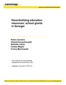 Decentralizing education resources: school grants in Senegal Pedro Carneiro Oswald Koussihouèdé