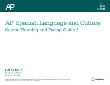 AP Spanish Language and Culture ® Course Planning and Pacing Guide 2  Cathy Soud