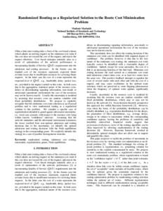 Randomized Routing as a Regularized Solution to the Route Cost Minimization Problem Vladimir Marbukh National Institute of Standards and Technology 100 Bureau Drive, Stop 8920 Gaithersburg, MD[removed], USA