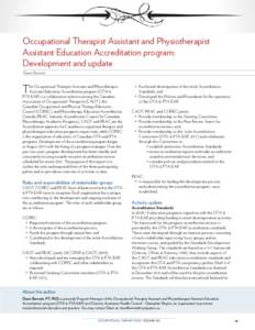 Occupational Therapist Assistant and Physiotherapist Assistant Education Accreditation program: Development and update Dawn Burnett  T