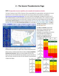 2 – The Severe Thunderstorms Page NOTE: This page utilizes mouseover capabilities, and is compatible with smartphones and tablets. The Storm Prediction Center (SPC) in Norman, OK has responsibility for issuing outlooks