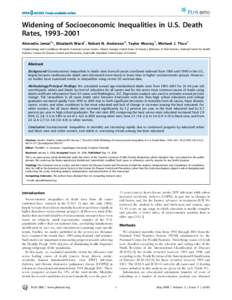 Widening of Socioeconomic Inequalities in U.S. Death Rates, 1993–2001 Ahmedin Jemal1*, Elizabeth Ward1, Robert N. Anderson2, Taylor Murray1, Michael J. Thun1 1 Epidemiology and Surveillance Research, American Cancer So