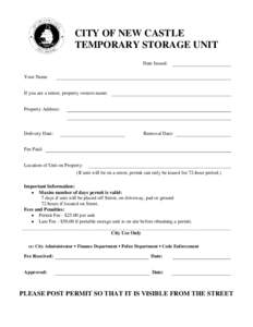 CITY OF NEW CASTLE TEMPORARY STORAGE UNIT PERMIT Date Issued: Your Name If you are a renter, property owners name: