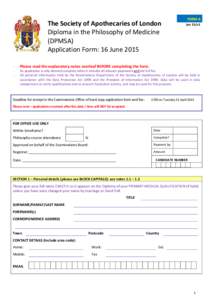 The Society of Apothecaries of London Diploma in the Philosophy of Medicine (DPMSA) Application Form: 16 June[removed]FORM A