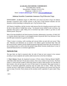 ALABAMA SECURITIES COMMISSION Post Office Box[removed]Montgomery, Alabama[removed]Telephone: [removed]Email: [removed] Website: www.asc.alabama.gov Alabama Securities Commission Announces Top 10 Investo
