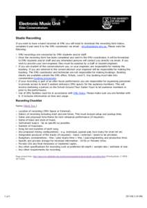 Studio Recording If you wish to have a band recorded at EMU you will need to download the recording form below, complete it and send it to the EMU coordinator via email - . Please note the following: E