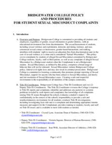 BRIDGEWATER COLLEGE POLICY AND PROCEDURES FOR STUDENT SEXUAL MISCONDUCT COMPLAINTS I. Introduction A. Overview and Purpose. Bridgewater College is committed to providing all students and