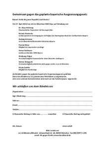 Gemeinsam gegen das geplante bayerische Ausgrenzungsgesetz Bayern treibt die ganze Republik nach Rechts! Am 27. April 2016 hat sich im Münchner DGB-Haus auf Einladung von Dr. Klaus Hahnzog Ehrenamtlicher bayerischer Ver