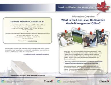 Low-Level Radioactive Waste Management Office ...working towards community solutions For more information, contact us at:  Low-Level Radioactive Waste Management Office (Ottawa Office):