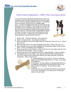 “Knick-Knack Paddywhack”—DON’T Give Your Dog a Bone! You’ve just finished a big weekend family dinner and you are wondering what to do with the bones from the ham and roast, when in trots your big black Labrado