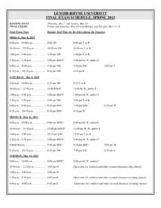 LENOIR-RHYNE UNIVERSITY FINAL EXAM SCHEDULE, SPRING 2015 READING DAYS: FINAL EXAMS:  Thursday, May 7 and Sunday, May 10