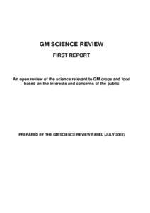 GM SCIENCE REVIEW FIRST REPORT An open review of the science relevant to GM crops and food based on the interests and concerns of the public
