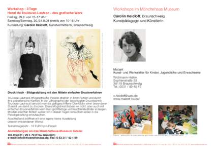 Workshops im Mönchehaus Museum  Workshop - 3 Tage Henri de Toulouse-Lautrec - das grafische Werk  Carolin Heidloff, Braunschweig