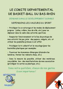 LE COMITE DEPARTEMENTAL DE BASKET-BALL DU BAS-RHIN S’ENGAGE DANS LE DEVELOPPEMENT DURABLE DEFENDONS LES VALEURS DU SPORT - Privilégier le co-voiturage et les modes de déplacement