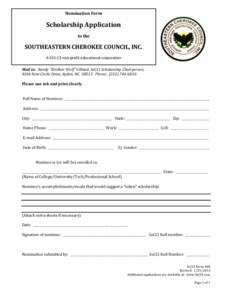 Nomination Form  Scholarship Application to the  SOUTHEASTERN CHEROKEE COUNCIL, INC.