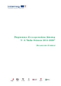 Programma di cooperazione Interreg V- A “Italia-Svizzera” Documento di sintesi Indice LA STRUTTURA DEL PROGRAMMA