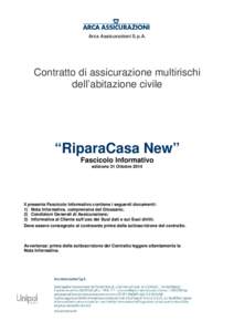 Arca Assicurazioni S.p.A.  Contratto di assicurazione multirischi dell’abitazione civile  “RiparaCasa New”