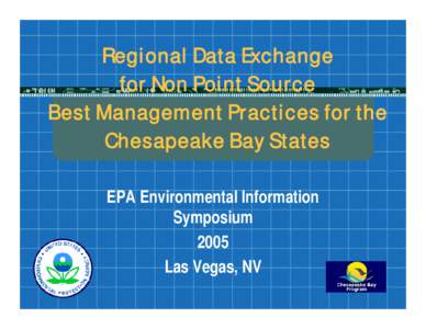 Regional Data Exchange for Non Point Source Best Management Practices for the Chesapeake Bay States