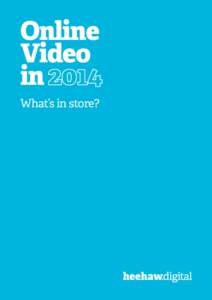 Online Video in What’s in store?  1.