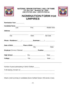 NATIONAL SENIOR SOFTBALL HALL OF FAME P.O. BoxMustang, OK-7034 officefax NOMINATION FORM for UMPIRES