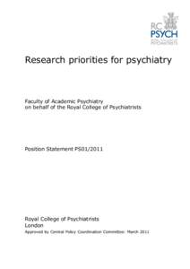 Research priorities for psychiatry  Faculty of Academic Psychiatry on behalf of the Royal College of Psychiatrists  Position Statement PS01/2011
