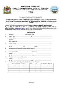 MINISTRY OF TRANSPORT  TANZANIA METEOROLOGICAL AGENCY (TMA) APPLICATION FORM FOR ADMISSION: CERTIFICATE PROGRAMME IN METEOROLOGY, METEOROLOGICAL TECHNICIAN MID