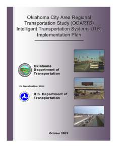Oklahoma City Area Regional Transportation Study (OCARTS) Intelligent Transportation Systems (ITS) Implementation Plan  Oklahoma