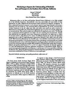 Monitoring to Improve the Understanding of Herbicide Fate and Transport in the Southern Sierra Nevada, California Jerome V. DeGraff Brent Roath* Earle Franks+