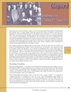 Chapter 2 Expectations as We Joined Canada The Commission’s terms of reference require a review of the expectations of the people of Newfoundland and Labrador prior to joining Canada. Some may question the wisdom of lo