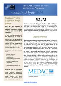 CountryFlyer 2014 Developing Practical Cooperation through Science Malta has been engaged in several activities within the