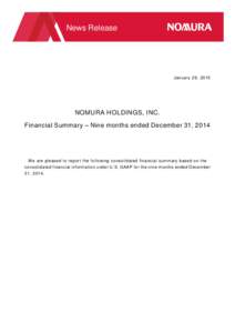 News Release  January 29, 2015 NOMURA HOLDINGS, INC. Financial Summary – Nine months ended December 31, 2014