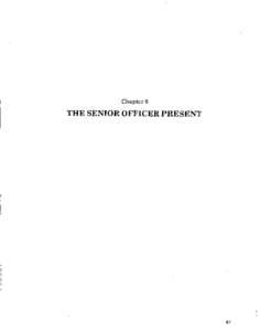 Chapter 9  THE SENIOR OFFICER PRESENT 67