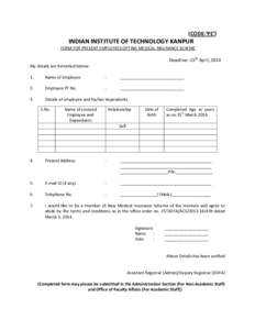 (CODE-‘PE’)  INDIAN INSTITUTE OF TECHNOLOGY KANPUR FORM FOR PRESENT EMPLOYEES OPTING MEDICAL INSURANCE SCHEME