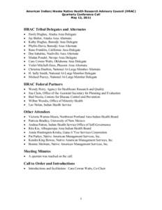 American Indian/Alaska Native Health Research Advisory Council (HRAC) Quarterly Conference Call May 12, 2011 HRAC Tribal Delegates and Alternates 