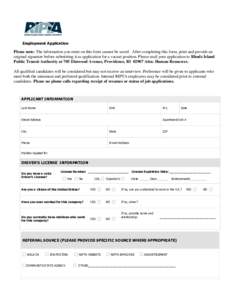 Employment Application  Please note: The information you enter on this form cannot be saved. After completing this form, print and provide an original signature before submitting it as application for a vacant position. 
