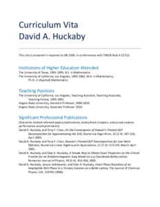 Curriculum Vita David A. Huckaby This vita is prepared in response to HB 2504, in conformance with THECB Rule[removed]Institutions of Higher Education Attended The University of Texas, [removed], B.S. in Mathematics