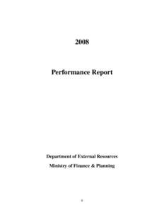 2008  Performance Report Department of External Resources Ministry of Finance & Planning