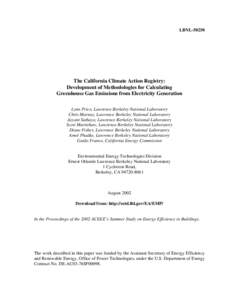 LBNL[removed]The California Climate Action Registry: Development of Methodologies for Calculating Greenhouse Gas Emissions from Electricity Generation Lynn Price, Lawrence Berkeley National Laboratory