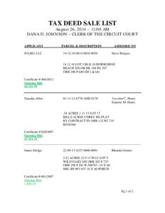 TAX DEED SALE LIST  August 26, 2014 – 11:00 AM DANA D. JOHNSON – CLERK OF THE CIRCUIT COURT APPLICANT JULBO, LLC