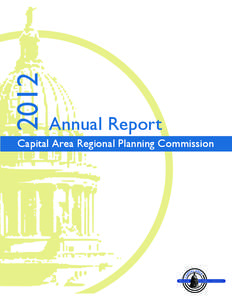 2012  Annual Report Capital Area Regional Planning Commission